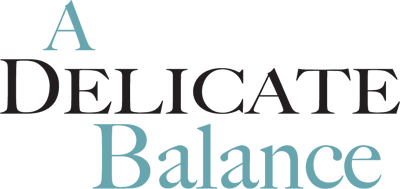 A Delicate Balance